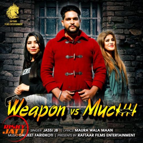 Weapon vs Muchh Jassi JB Mp3 Song Free Download