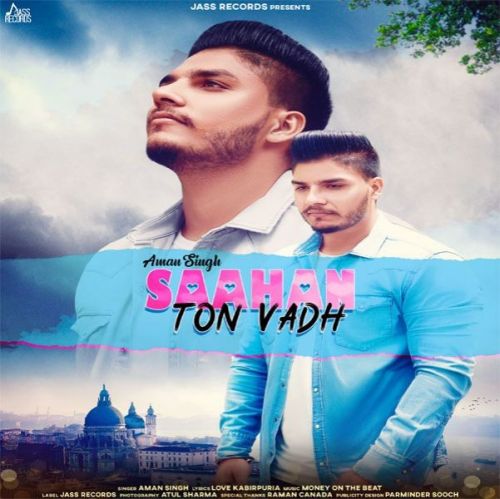 Saahan Ton Vadh Aman Singh Mp3 Song Free Download