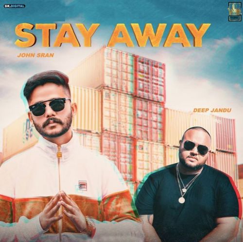 Stay Away John Sra Mp3 Song Free Download