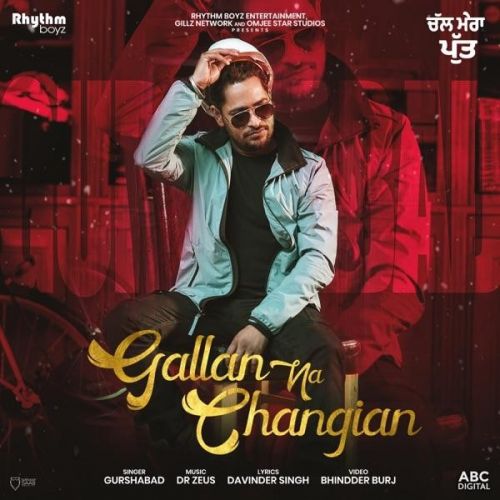 Gallan Na Changian (Chal Mera Putt) Gurshabad Mp3 Song Free Download