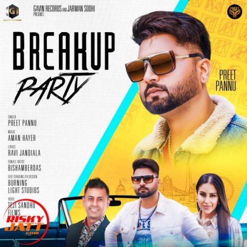 Breakup Party Preet Pannu Mp3 Song Free Download