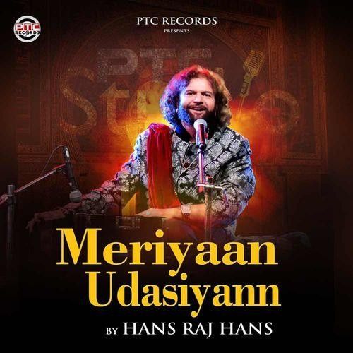 Meriyaan Udasiyann Hans Raj Hans Mp3 Song Free Download