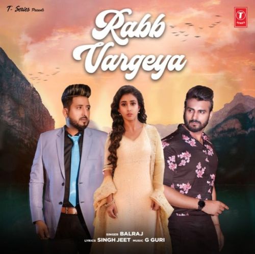 Rabb Vargeya Balraj Mp3 Song Free Download