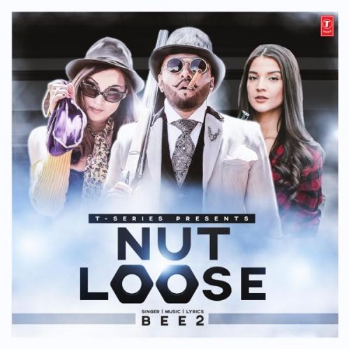 Nut Loose Bee2 Mp3 Song Free Download