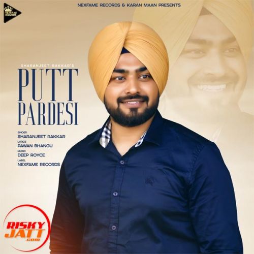 Putt Pardesi Sharanjeet Rakkar Mp3 Song Free Download