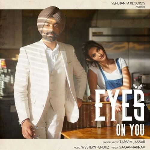 Eyes on You Tarsem Jassar Mp3 Song Free Download