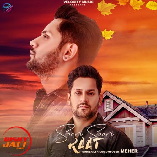 Saari Saari Raat Meher Mp3 Song Free Download