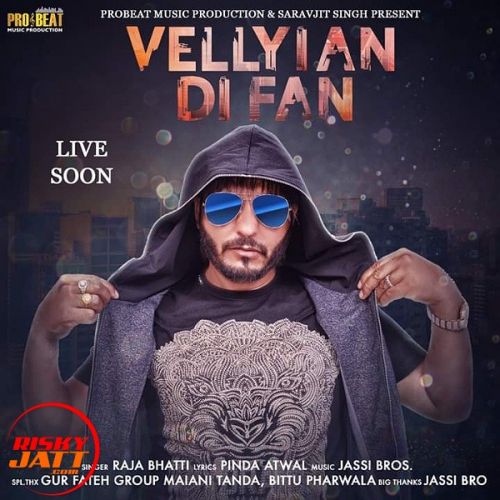 Vellyian Di Fan Raja Bhatti Mp3 Song Free Download