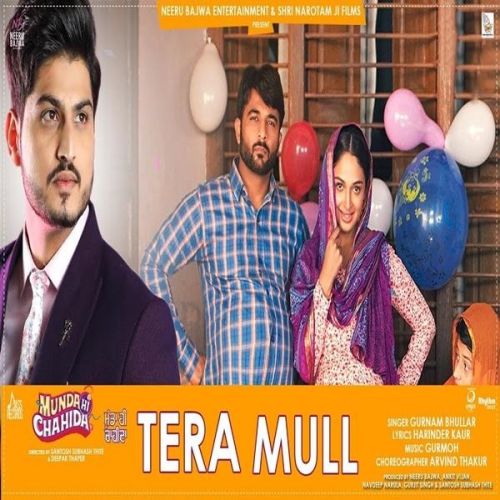 Tera Mull (Munda Hi Chahida) Gurnam Bhullar Mp3 Song Free Download