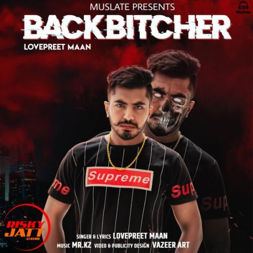 Backbitcher Lovepreet Maan Mp3 Song Free Download