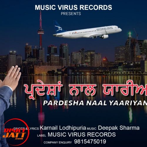 Pardesha Naal Yaarian Karnail Lodhipuria Mp3 Song Free Download