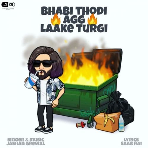 Bhabi Thodi Agg Laake Turgi Jashan Grewal Mp3 Song Free Download