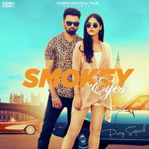 Smoky Eyes Parry Sarpanch Mp3 Song Free Download
