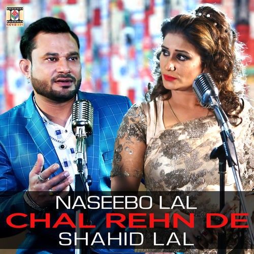 Chal Rehn De Naseebo Lal, Shahid Lal Mp3 Song Free Download