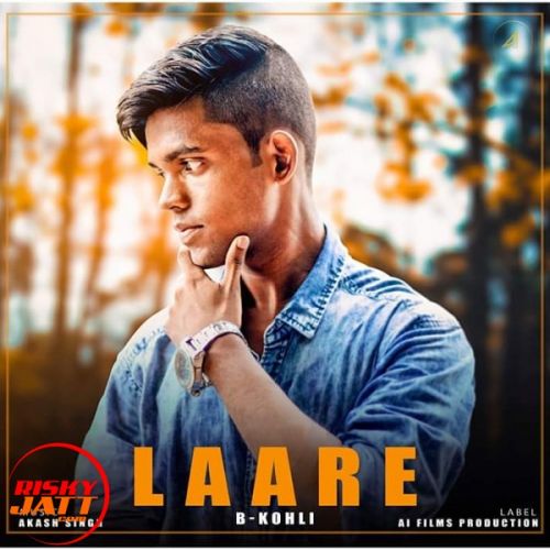 Laare B Kohli Mp3 Song Free Download