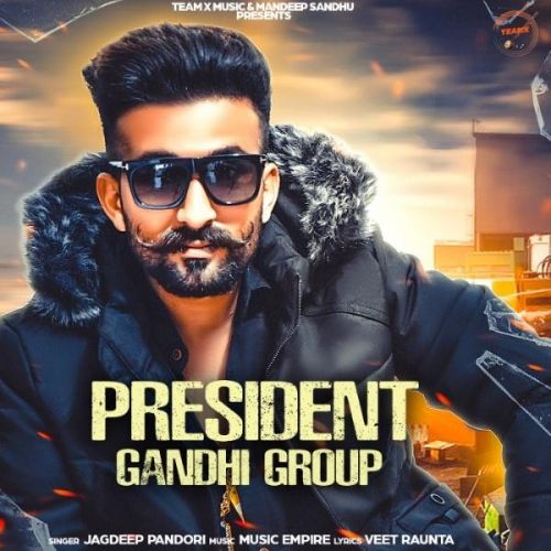 President Gandhi Group Jagdeep Pandori Mp3 Song Free Download