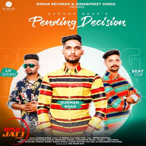 Pending Decision Gurman Brar Mp3 Song Free Download