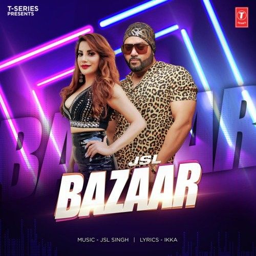 Bazaar JSL Singh Mp3 Song Free Download