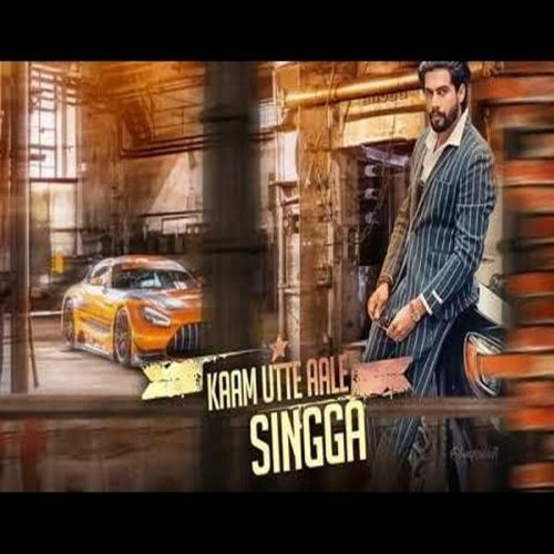 Kaam Utte Aale Singga Mp3 Song Free Download