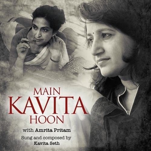 Main Kavita Hoon With Amrita Pritam Kavita Seth full album mp3 songs download