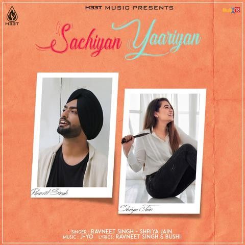 Sachiyan Yaariyan Ravneet Singh, Shriya Jain Mp3 Song Free Download