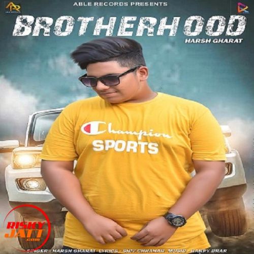 Brotherhood Harsh Gharat Mp3 Song Free Download