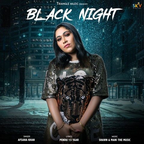 Black Night Afsana Khan Mp3 Song Free Download