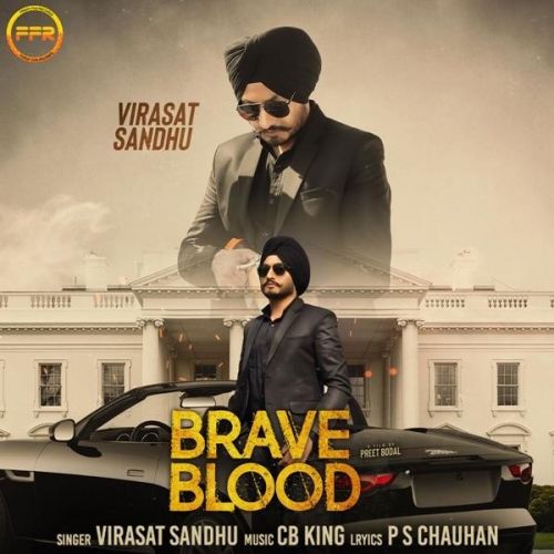 Brave Blood Virasat Sandhu Mp3 Song Free Download