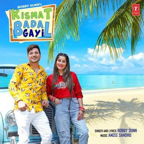 Kismat Badal Gayi Bobby Sunn Mp3 Song Free Download