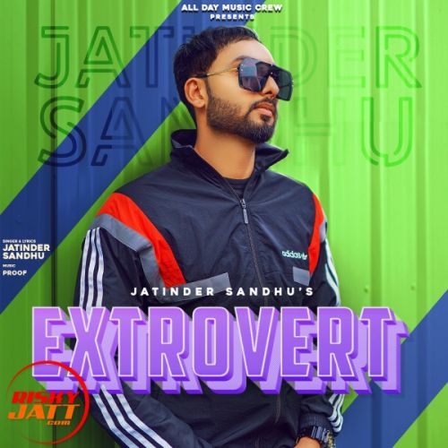 Extrovert Jatinder Sandhu Mp3 Song Free Download