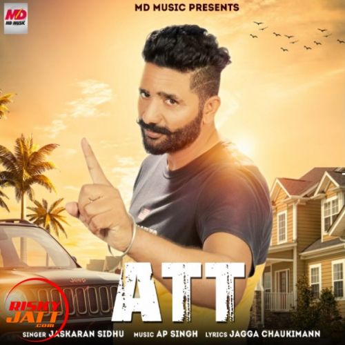 Att Jaskaran Sidhu Mp3 Song Free Download