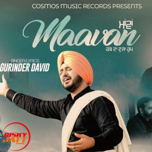 Maawan Gurinder David Mp3 Song Free Download