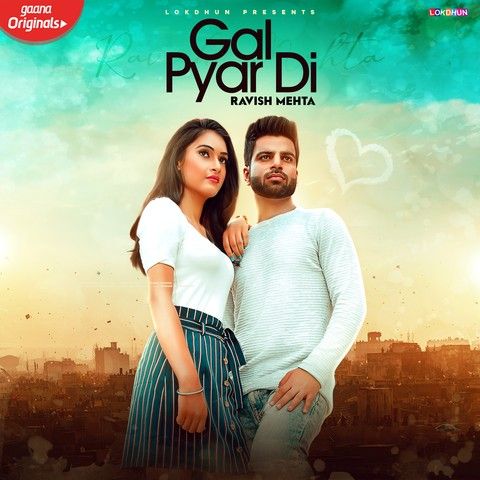 Gal Pyar Di Ravish Mehta Mp3 Song Free Download