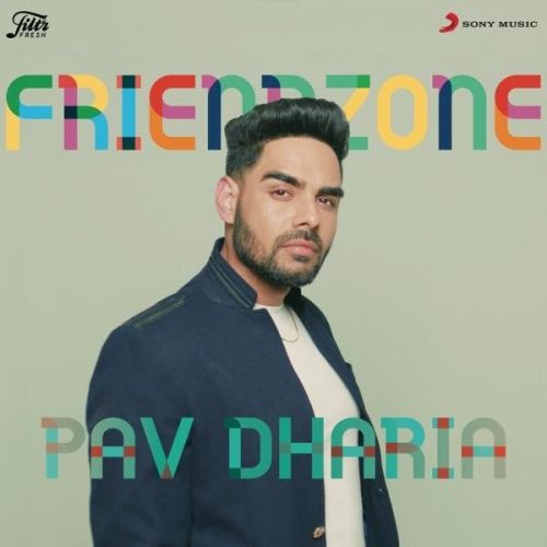 Friendzone Pav Dharia Mp3 Song Free Download