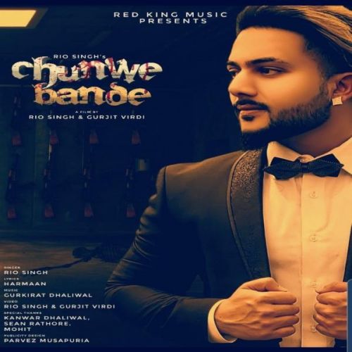 Chunwe Bande Rio Singh Mp3 Song Free Download