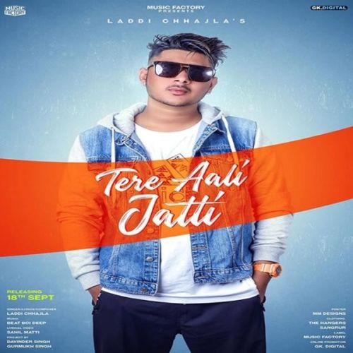 Tere Aali Jatti Laddi Chhajla Mp3 Song Free Download