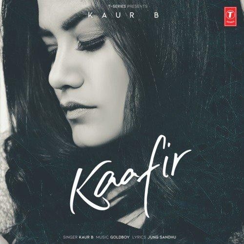 Kaafir Kaur B Mp3 Song Free Download