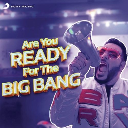 Are You Ready For the Big Bang Badshah Mp3 Song Free Download