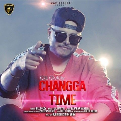 Changga Time Gill Goldy Mp3 Song Free Download