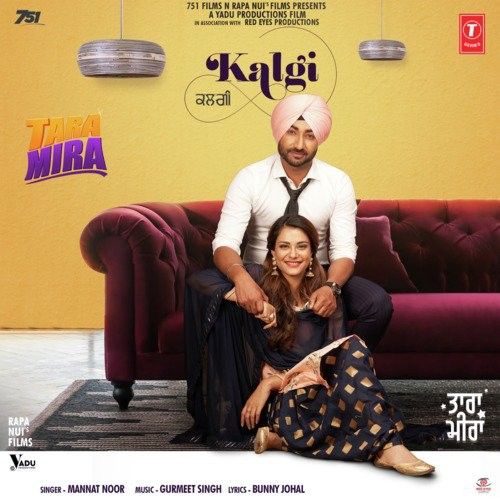 Kalgi (Tara Mira) Mannat Noor Mp3 Song Free Download