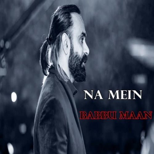 Na Mein Babbu Maan Mp3 Song Free Download