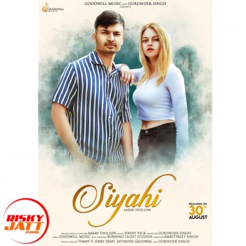 Siyahi Aarav Dhillon Mp3 Song Free Download