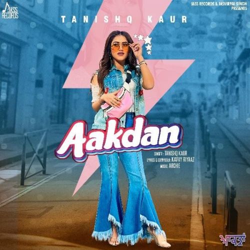 Aakdan Tanishq Kaur Mp3 Song Free Download