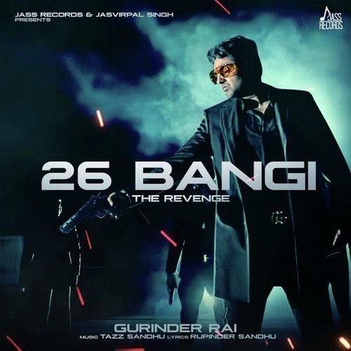 26 Bangi Gurinder Rai Mp3 Song Free Download