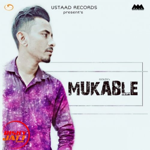 Mukable Goldy Mp3 Song Free Download