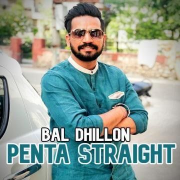 Penta Straight Bal Dhillon Mp3 Song Free Download