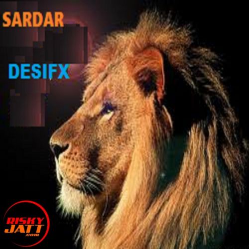 Sardar Desifx Mp3 Song Free Download