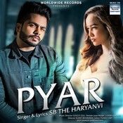 Pyar SB The Haryanvi Mp3 Song Free Download