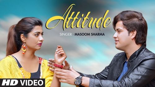 Attitude Masoom Sharma Mp3 Song Free Download