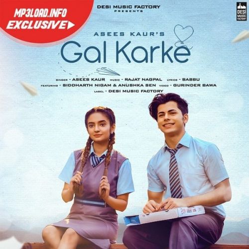 Gal Karke Asees Kaur Mp3 Song Free Download